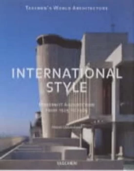 Image of International Style 1925-1965 by Hasan-Uddin Khan and Philip Jodidio Hardback