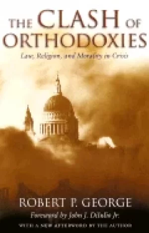 Image of clash of orthodoxies law religion and morality in crisis