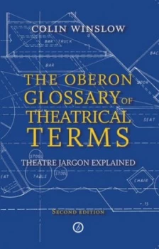 Image of The Oberon Glossary of Theatrical Terms by Colin Winslow Paperback