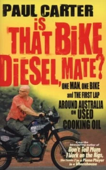 Image of Is That Bike Diesel Mate by Paul Carter Paperback