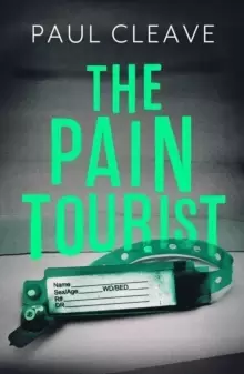 Image of The Pain Tourist : The nerve-jangling, compulsive bestselling thriller Paul Cleave