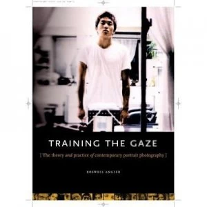 Image of Train Your Gaze by Roswell Angier Paperback