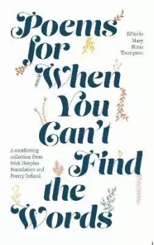 Image of Poems for When You Can't Find the Words by MARY SHINE THOMPSON