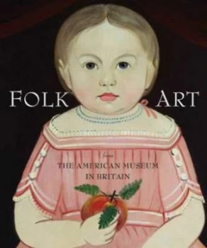 Image of Folk Art from the American Museum in Britain by Laura Beresford Paperback