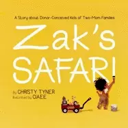 Image of zaks safari a story about donor conceived kids of two mom families