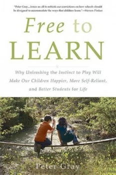 Image of Free to Learn by Peter Gray Book