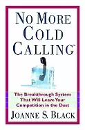 Image of no more cold calling the breakthrough system that will leave your competiti