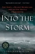 Image of into the storm two ships a deadly hurricane and an epic battle for surviva