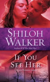 Image of If You See Her by Shiloh Walker Book
