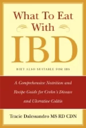 Image of what to eat with ibd a comprehensive nutrition and recipe guide for crohns