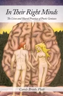 Image of In Their Right Minds : The Lives and Shared Practices of Poetic Geniuses