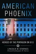 Image of American Phoenix : Heroes of the Pentagon on 9/11