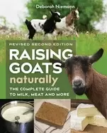 Image of raising goats naturally 2nd edition the complete guide to milk meat and mor