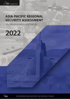 Image of Asia-Pacific Regional Security Assessment 2022 Key Developments and Trends