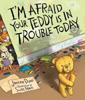 Image of Im afraid your teddy is in trouble today by Jancee Dunn