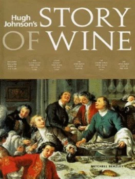 Image of Hugh Johnsons Story of Wine by Hugh Johnson Hardback