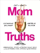 Image of cat and nats mom truths embarrassing stories and brutally honest advice on