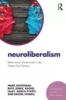 Image of Neuroliberalism Behavioural Government in the Twenty-First Century