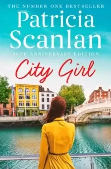 Image of City Girl : Warmth, wisdom and love on every page - if you treasured Maeve Binchy, read Patricia Scanlan