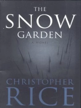 Image of The Snow Garden by Christopher Rice Paperback