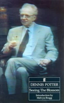 Image of Seeing the Blossom by Dennis Potter Book