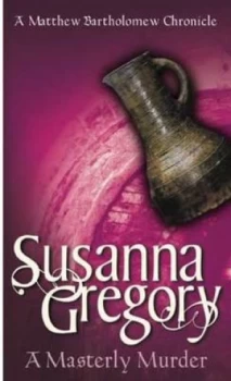 Image of A Masterly Murder by Susanna Gregory Paperback