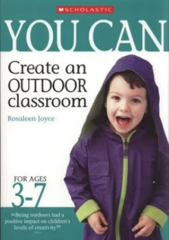Image of You can create an outdoor classroom for ages 3-7 by Rosaleen Joyce
