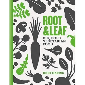 Image of Root & Leaf Big, bold vegetarian food Hardback 2018