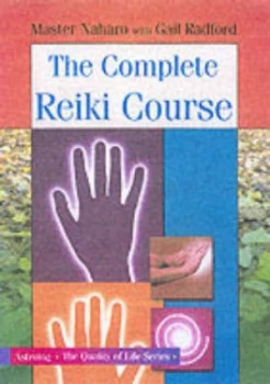 Image of The Complete Reiki Course by Master Naharo Paperback