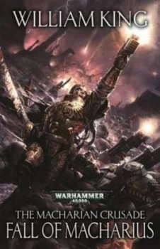 Image of Fall of Macharius by William King Hardback