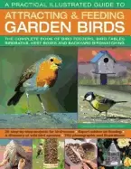 Image of practical illustrated guide to attracting and feeding garden birds the comp