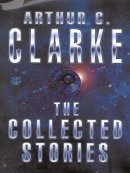 Image of The Collected Stories by Arthur C. Clarke Hardback