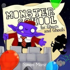 Image of Monster School for Ghosts and Ghouls by Simon Morse Book