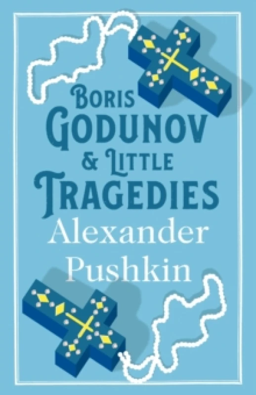 Image of Boris Godunov and Little Tragedies : Newly translated and Annotated - Also inclued an extract from John Wilsons The City of the Plague. Paperback / so