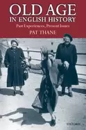 Image of old age in english history past experiences present issues