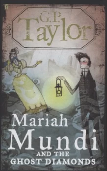 Image of Mariah Mundi and the Ghost Diamonds by G.P. Taylor Hardback