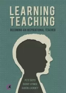 Image of Learning Teaching : Becoming an inspirational teacher