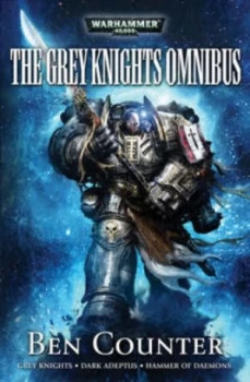 Image of The Grey Knights Omnibus by Ben Counter and Ben Counter and Ben Counter and Ben Counter Paperback