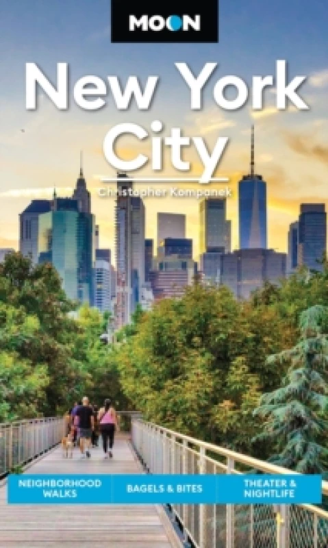 Image of Moon New York City (Second Edition) : Neighborhood Walks, Bagels & Bites, Theater & Nightlife Paperback / softback
