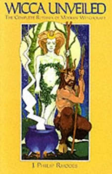 Image of Wicca Unveiled by J. Philip Rhodes Paperback