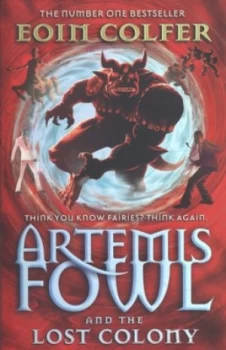 Image of Artemis Fowl and the Lost Colony by Eoin Colfer Book