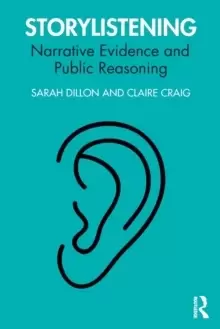 Image of Storylistening : Narrative Evidence and Public Reasoning