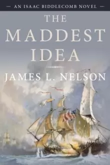Image of The Maddest Idea : An Isaac Biddlecomb Novel