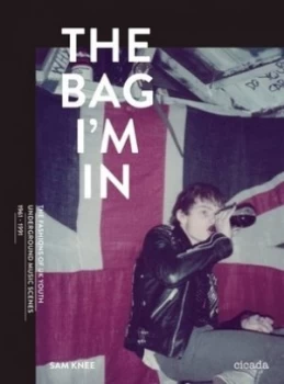 Image of The Bag Im in by Sam Knee Hardback