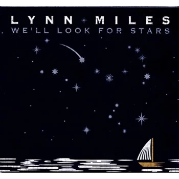 image of Lynn Miles - We'll Look for Stars CD