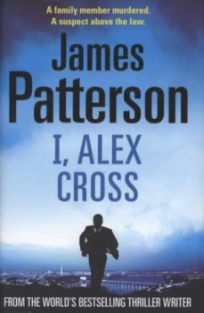 Image of I Alex Cross by James Patterson Hardback