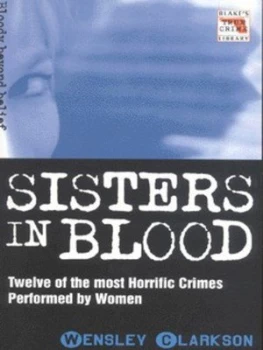 Image of Sisters in Blood by Wensley Clarkson Book