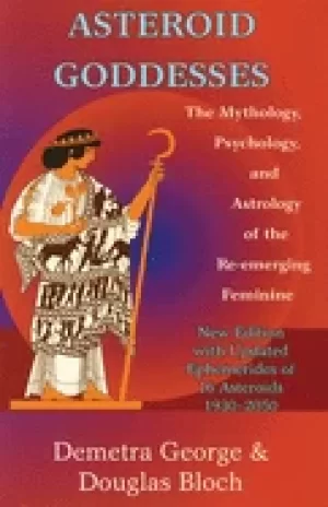 Image of asteroid goddesses the mythology psychology and astrology of the re emergin
