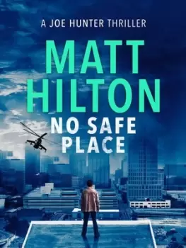 Image of No safe place by Matt Hilton