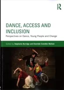 Image of Dance, Access and Inclusion : Perspectives on Dance, Young People and Change